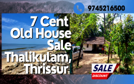 7 cent Old House For Sale  Near Snehatheeram,Thalikulam, Thrissur